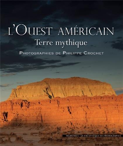L'Ouest américain : terre mythique