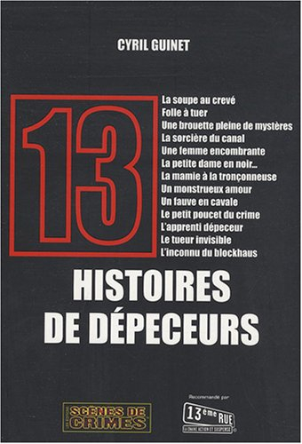 13 histoires de dépeceurs : histoires vraies