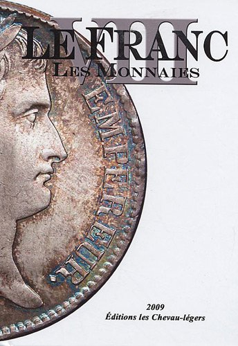 Le franc : les monnaies. Vol. 8