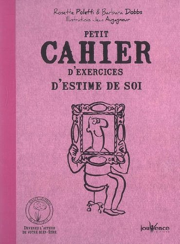 Petit cahier d'exercices d'estime de soi