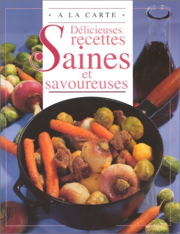 Délicieuses recettes saines et savoureuses