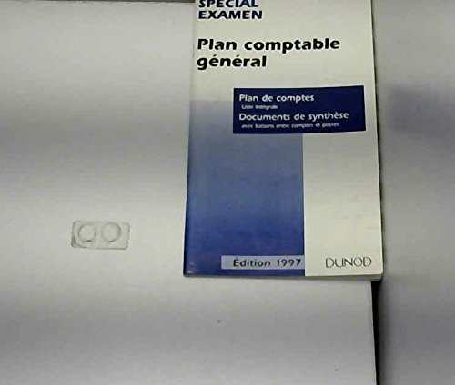 plan comptable général : plan de comptes... documents de synthèse..., spécial exame