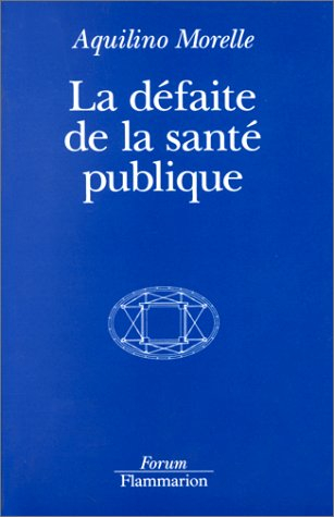 La défaite de la santé publique