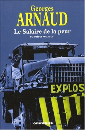 Le salaire de la peur et autres oeuvres