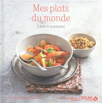 MES PLATS DU MONDE VARIATIONS LEGERES
