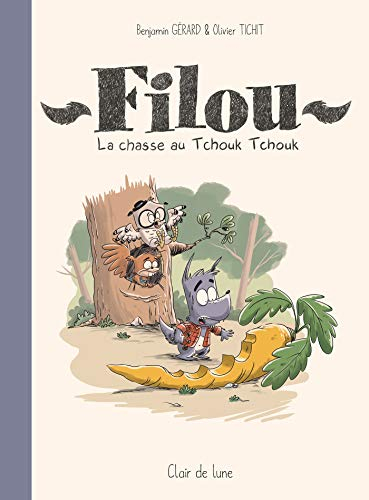 Filou. La chasse au Tchouk Tchouk