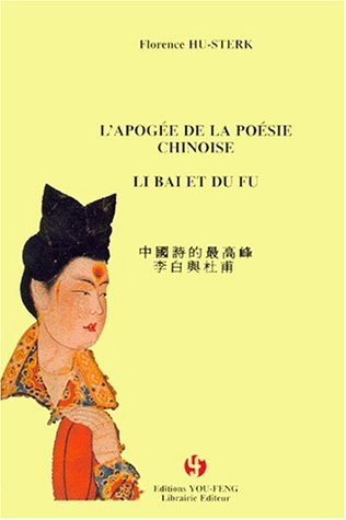 L'apogée de la poésie chinoise : Li Bai et Du Fu