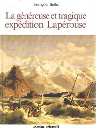 la généreuse et tragique expédition lapérouse