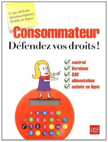 Consommateur : défendez vos droits !