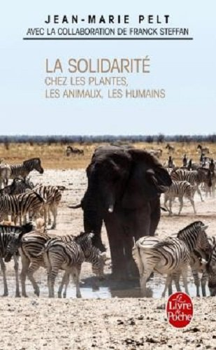 La solidarité : chez les plantes, les animaux, les humains