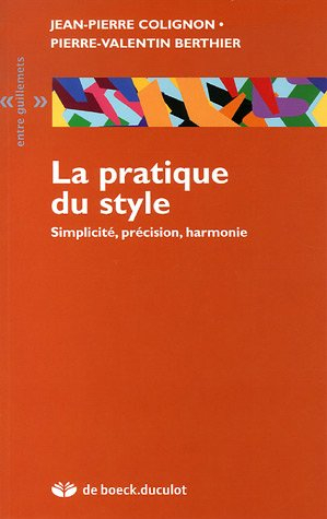 La pratique du style : simplicité, précision, harmonie