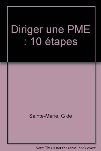 Diriger une PME : 10 étapes