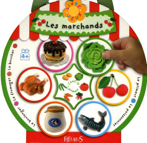 Les marchands : le boulanger, le fromager, le boucher, le primeur, le poissonnier