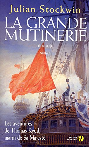 Les aventures de Thomas Kydd, marin de Sa Majesté. Vol. 4. La grande mutinerie