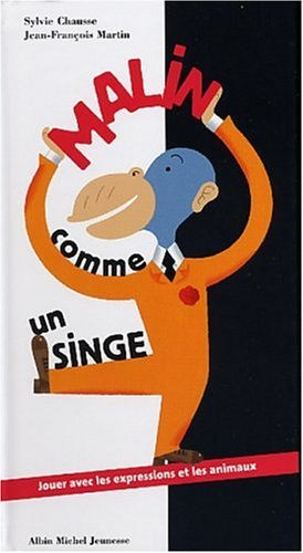 Malin comme un singe : jouer avec les expressions et les animaux