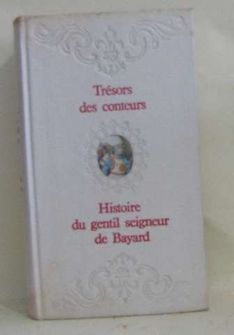 histoire du gentil seigneur de bayard