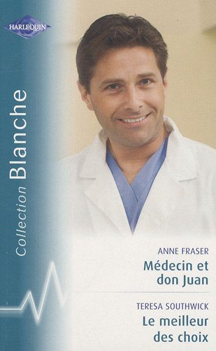 Médecin et don Juan. Le meilleur des choix