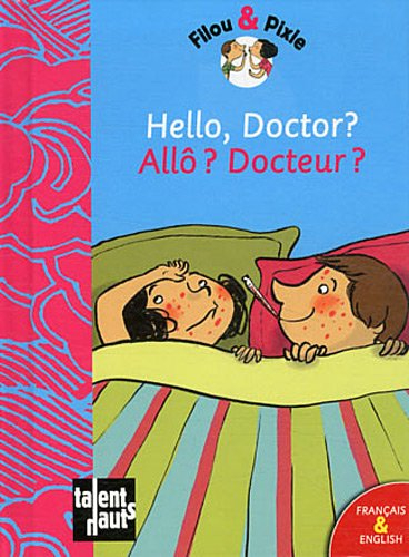Filou & Pixie. Allô ? docteur ?. Hello, doctor ?