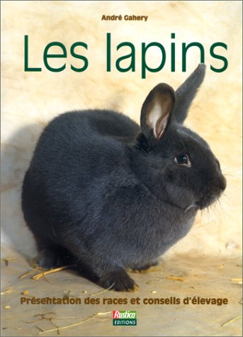 les lapins. présentation des races et conseils d'élevage