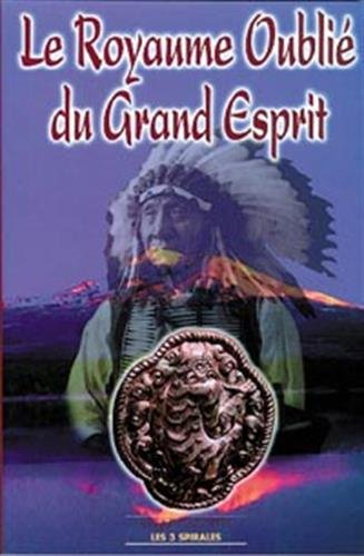 Le royaume oublié du Grand Esprit