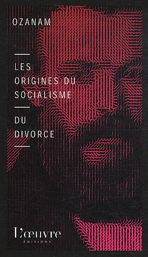 Les origines du socialisme. Du divorce