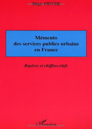 Mémento des services publics urbains en France : repères et chiffres-clefs
