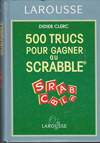 500 trucs pour gagner au scrabble