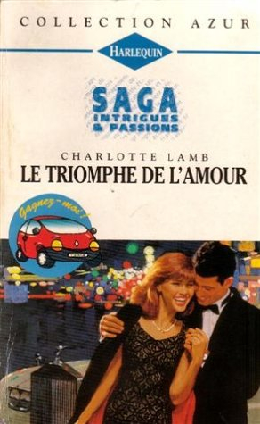 le triomphe de l'amour : collection : harlequin collection azur saga n, 1591