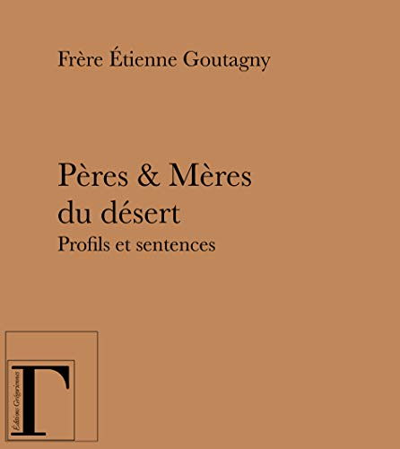 Pères & Mères du désert : profils et sentences