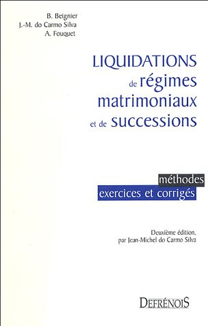 Liquidations de régimes matrimoniaux et de successions : méthodes, exercices et corrigés