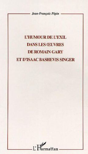 Humour de l'Exil Dans les Oeuvres de Romain Gary et d'