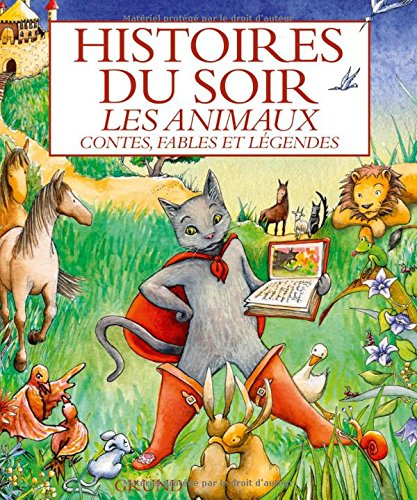 Histoires du soir : les animaux : contes, fables et légendes