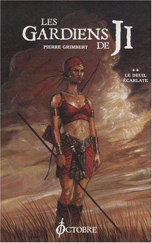 Les gardiens de Ji. Vol. 2. Le deuil écarlate