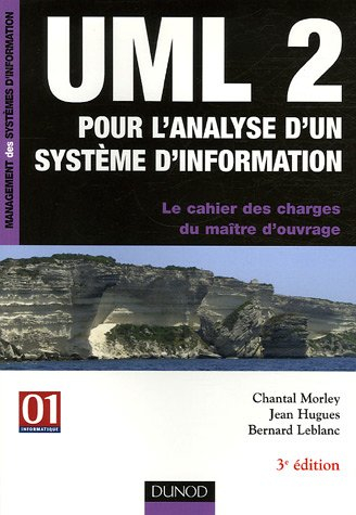 UML2 pour l'analyse d'un système d'information : le cahier des charges du maître d'ouvrage