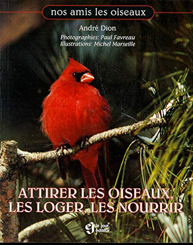 Attirer les oiseaux, les loger, les nourrir