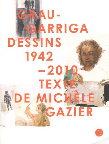 Grau-Garriga : dessins 1942-2010