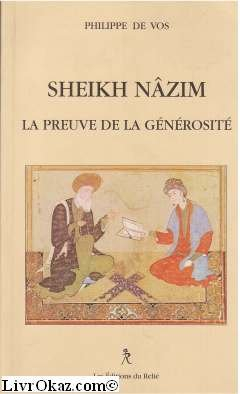 Sheikh Nâzim, la preuve de la générosité (borhân al-koramâ)