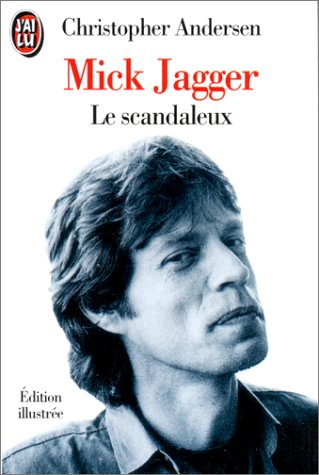 Mick Jagger le scandaleux