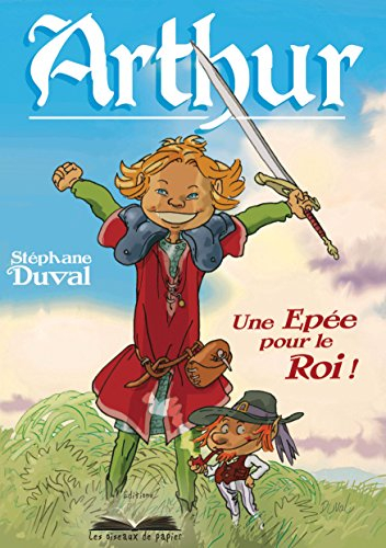 Arthur : une épée pour le roi !