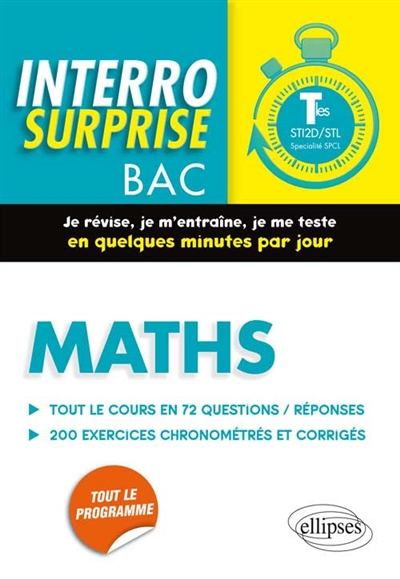 Maths terminales STI2D, STL spécialité SPCL : tout le cours en 72 questions-réponses, 200 exercices 