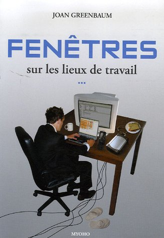 Fenêtres sur les lieux de travail : technologie, emplois et organisation du travail de bureau