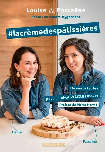 #lacrèmedespâtissières : desserts faciles pour un effet waouh assuré