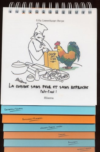 La cuisine sans peur et sans reproche. Vol. 1. Cuisinez à l'avance, tout est prêt !