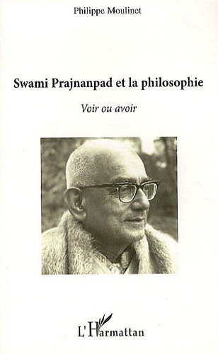 Swami Prajnanpad et la philosophie : voir ou avoir
