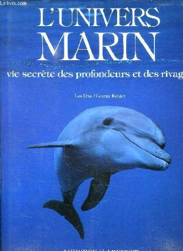 l'univers marin vie secrete des profondeurs et des rivages