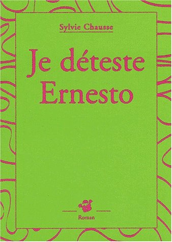 Je déteste Ernesto