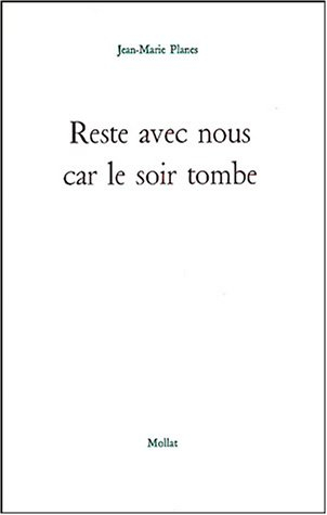 Reste avec nous car le soir tombe