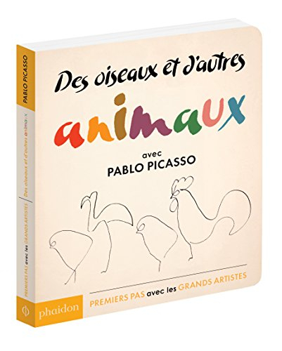 Des oiseaux et d'autres animaux : avec Pablo Picasso