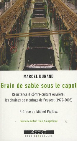 Grain de sable sous le capot : résistance & contre-culture ouvrière : les chaînes de montage de Peug