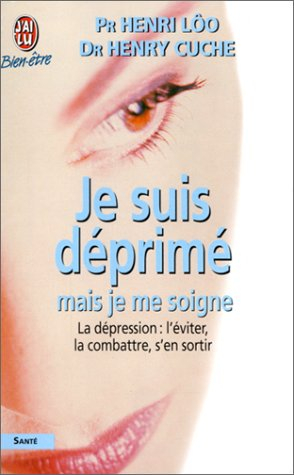 je suis déprimé mais je me soigne